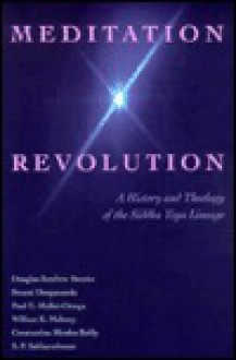 Meditation Revolution: A History and Theology of the Siddha Yoga Lineage - Douglas Brooks