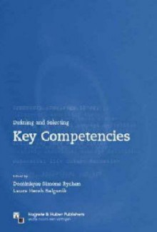 Defining And Selecting Key Competencies - Laura Hersh Salganik, Dominique Simone Rychen