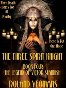 THE THREE SPIRIT KNIGHT - Roland Yeomans, Leonora Roy, Orietta Rossi