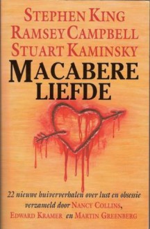 Macabere liefde - Ramsey Campbell, Stuart Kaminsky, Stephen King