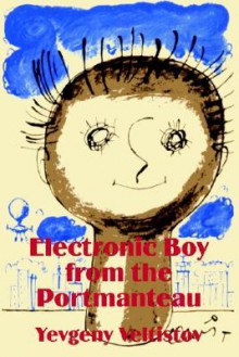 Electronic Boy from the Portmanteau - Evgeny Veltistov, Евгений Серафимович Велтистов