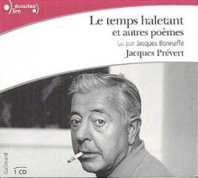 Le temps haletant et autres poèmes - Jacques Prévert, Jacques Bonnaffé