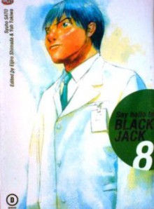 Say Hello To Black Jack Vol. 8 - Syuho Sato