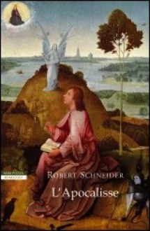 L'Apocalisse - Robert Schneider, Francesco Porzio