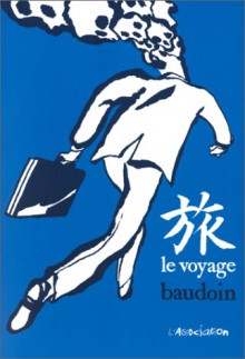 Le Voyage - Edmond Baudoin