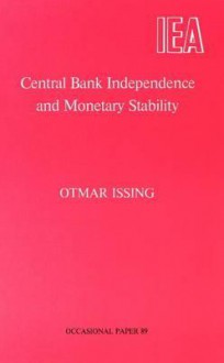 Central Bank Independence and Monetary Stability - Otmar Issing