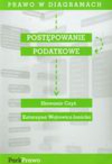 Prawo w diagramach Postępowanie podatkowe - Czyż Sławomir, Wojtowicz-Janicka Katarzyna