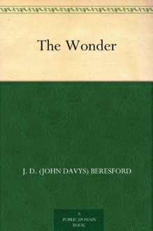 The Wonder - J. D. (John Davys) Beresford