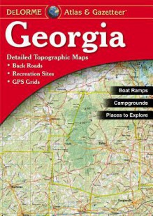 Georgia Atlas & Gazetteer - DeLorme, Delorme Publishing Company