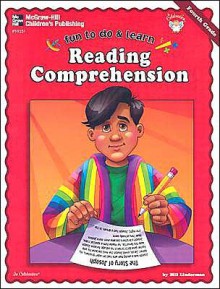 Reading Comprehension: Fourth Grade - Bill Linderman, School Specialty Publishing