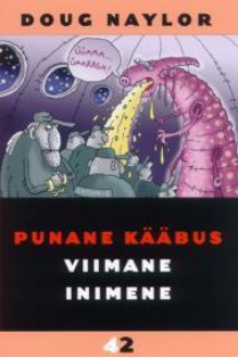 Punane kääbus. Viimane inimene - Doug Naylor, Tiina Randus