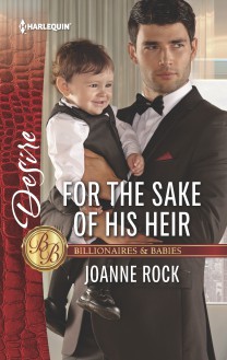 For the Sake of His Heir (Billionaires and Babies) - Joanne Rock