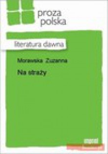 Na posterunku - Zuzanna Morawska