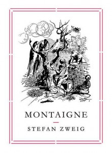 Montaigne (Pushkin Collection) - Stefan Zweig, Will Stone