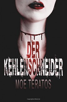 Der Kehlenschneider - Moe Teratos, Timo Kümmel