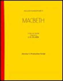 Macbeth: One-Act Adaptation - Director's Script - I.E. Clark