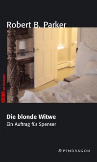 Die blonde Witwe (Spenser, #29) - Robert B. Parker