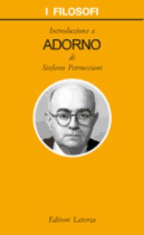 Introduzione a Adorno - Stefano Petrucciani