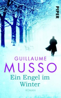 Ein Engel im Winter: Roman - Guillaume Musso