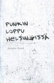 Punkin loppu Helsingissä - Jaroslav Rudiš, Eero Balk