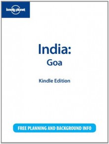 Lonely Planet India: Goa - Amelia Thomas