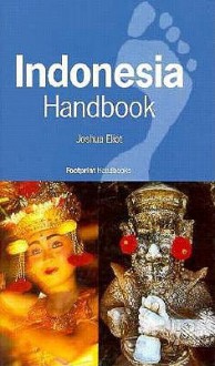 Indonesia Handbook - Joshua Eliot