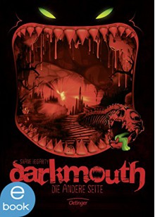 Darkmouth - Die andere Seite: Band 2 - Shane Hegarty, Moritz Schaaf, Birgit Salzmann