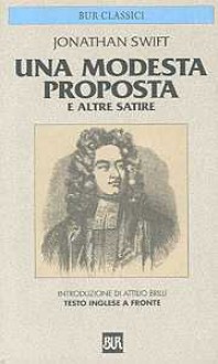 Una modesta proposta e altre satire - Jonathan Swift, Franco Marucci, Bruno Armellin, Salvatore Rosati