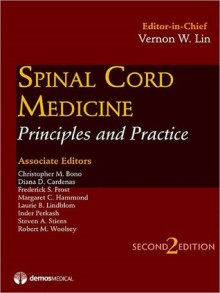 Spinal Cord Medicine: Principles and Practice - Vernon Lin, Christopher Bono, Diana Cardenas, Frederick Frost