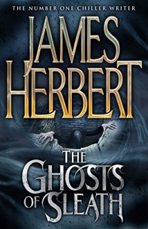 The Ghosts of Sleath - James Herbert