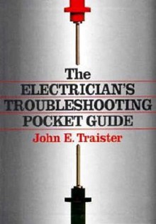 Electrician's Troubleshooting Pocket Guide - John E. Traister, H. Brooke Stauffer