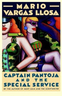 Captain Pantoja and the Special Service: A Novel - VARGAS LLOSA, MARIO, Gregory Kolovakos, Ronald Christ