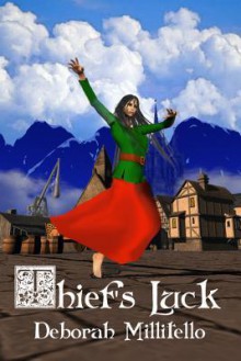 Thief's Luck - Deborah Millitello