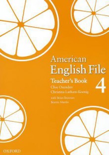 American English File 4 Teacher's Book - Clive Oxenden, Christina Latham-Koenig, Paul Seligson