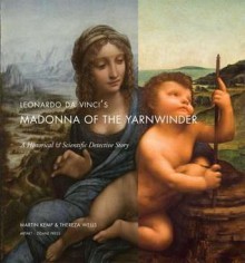 The Madonna of the Yarnwinder - A Scientific Quest. Edited by Cristina Acidini - Cristina Acidini Luchinat