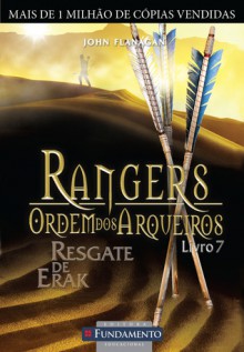 Resgate de Erak (Rangers - Ordem dos Arqueiros #7) - John Flanagan