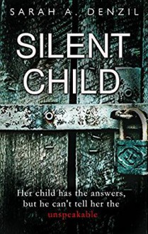 Silent Child - Sarah A. Denzil