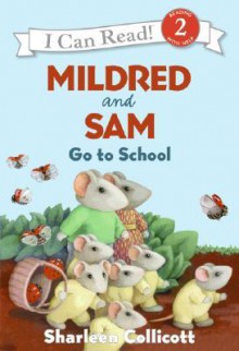 Mildred and Sam Go to School - Sharleen Collicott