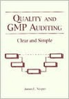 Quality and GMP Auditing: Clear and Simple - James L. Vesper