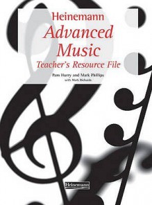 Heinemann Advanced Music - Pam Hurry, Mark Phillips