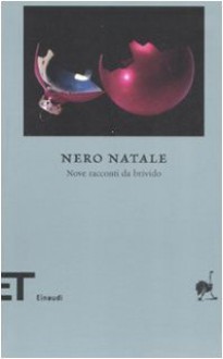 Nero Natale: Nove racconti da brivido - Luca Scarlini