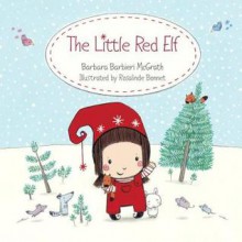 The Little Red Elf - Barbara Barbieri McGrath, Rosalinde Bonnet