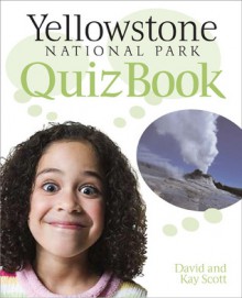 Yellowstone Park Puzzles: Brain Teasers, Word Searches, and other Fun Activities - David L. Scott, Kay W. Scott