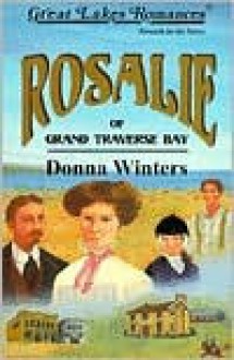 Rosalie of Grand Traverse Bay - Donna Winters, Pamela Chambers