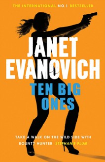 Ten Big Ones - Janet Evanovich