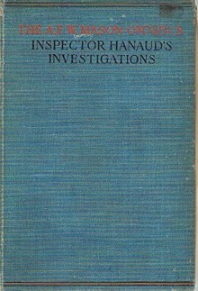 The A.E.W. Mason Omnibus: Inspector Hanaud's Investigations - A.E.W. Mason