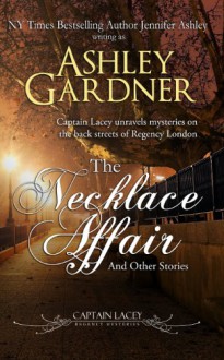 The Necklace Affair and Other Stories - Ashley Gardner, Jennifer Ashley