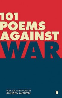 101 Poems Against War - Matthew Hollis