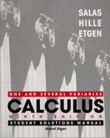 Calculus: One and Several Variables, Student Solutions Manual, Ninth Edition - Saturnino L. Salas, Einar Hille, Garret J. Etgen