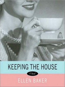 Keeping the House (Audio) - Ellen Baker, Christine Williams